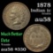 1878 Indian Cent 1c Grades Choice AU/BU Slider (fc)