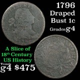 1796 Draped Bust Large Cent 1c Grades g, good (fc)