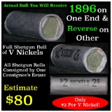 Full roll of Liberty 'V' Nickels, 1896 on one end & a 1906 on other end (fc)