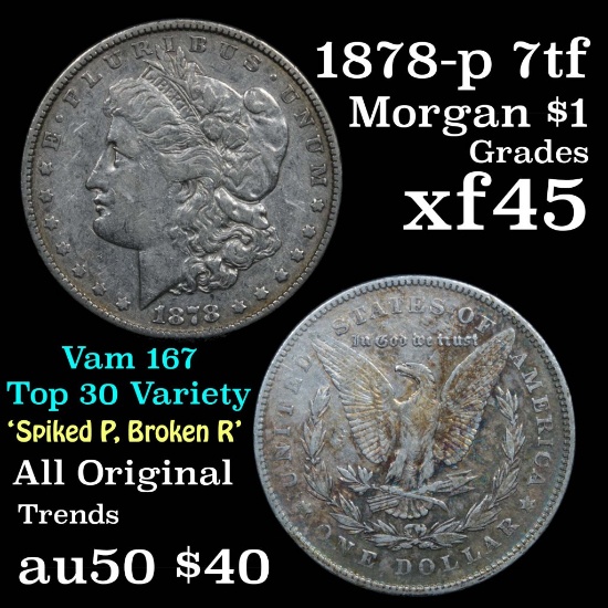 1878-p 7tf Vam 167 'Broken letters' Morgan Dollar $1 Grades xf+