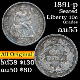 1891-p Seated Liberty Dime 10c Grades Choice AU