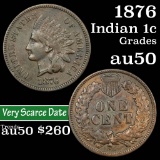 1876 Indian Cent 1c Grades AU, Almost Unc (fc)