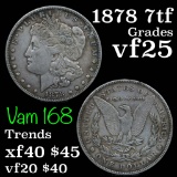 1878-p 7tf Morgan Dollar $1 Grades vf+