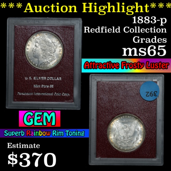 ***Auction Highlight*** REDFIELD HOARD 1883-p Morgan Dollar $1 Graded ms65 By Paramount (fc)