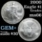 2000 Silver Eagle Dollar $1 Grades GEM+ Unc