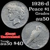 1926-d Peace Dollar $1 Grades AU, Almost Unc