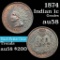 1874 Indian Cent 1c Grades Choice AU/BU Slider (fc)