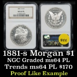NGC 1881-s Morgan Dollar $1 Graded ms64 PL by NGC