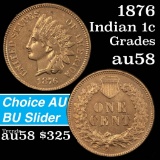 1876 Indian Cent 1c Grades Choice AU/BU Slider