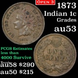 1873 Open 3 Indian Cent 1c Grades Select AU (fc)