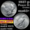 1927-p Peace Dollar $1 Grades Select+ Unc (fc)