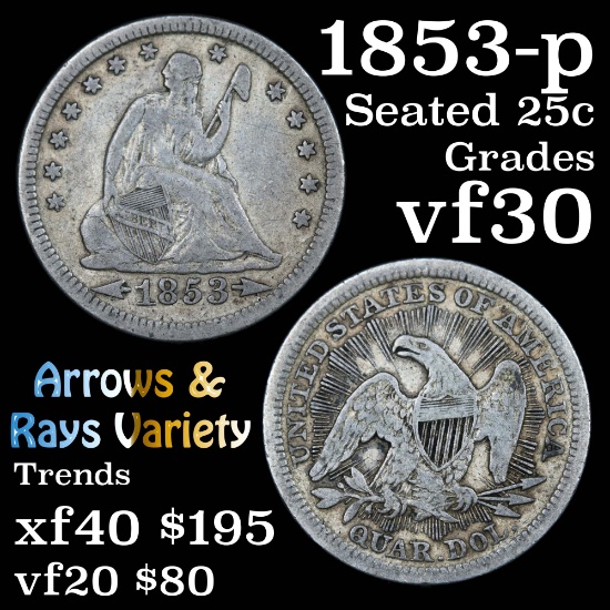 1853 Arrows & Rays Seated Liberty Quarter 25c Grades vf++