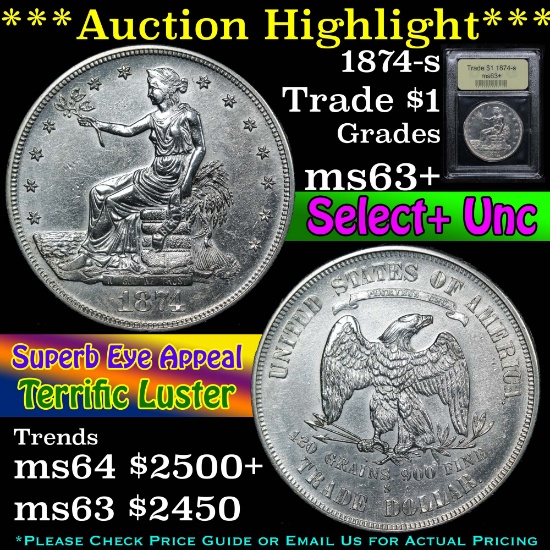 ***Auction Highlight*** 1874-s Trade Dollar $1 Graded Select+ Unc By USCG (fc)