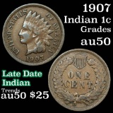 1907 Indian Cent 1c Grades AU, Almost Unc