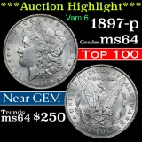 ***Auction Highlight*** 1897-p VAM 6A,   Top 100 Morgan Dollar $1 Grades Choice Unc (fc)