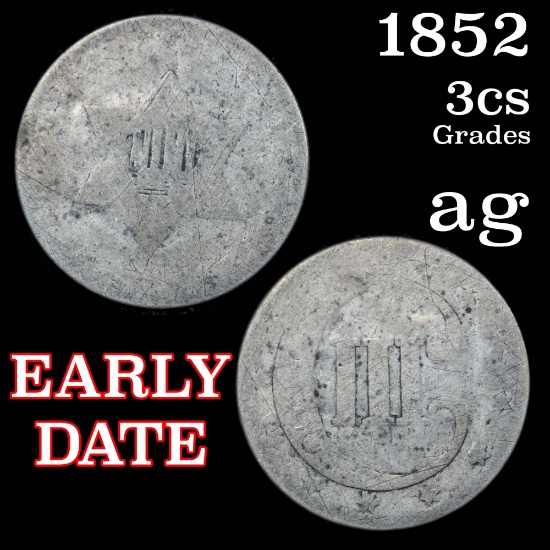 1852 3 Cent Silver 3cs Grades ag