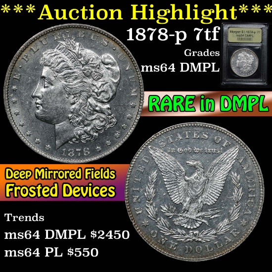 ***Auction Highlight*** 1878-p 7tf Morgan Dollar $1 Graded Choice Unc DMPL by USCG (fc)