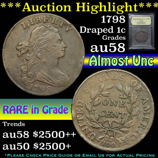***Auction Highlight*** 1798 Draped Bust Large Cent 1c Graded Choice AU/BU Slider By USCG (fc)