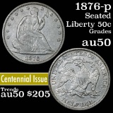 1876-p Seated Half Dollar 50c Grades AU, Almost Unc