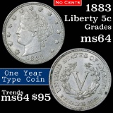 1883 n/c Liberty Nickel 5c Grades Choice Unc