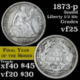 1873-p Seated Liberty Half Dime 1/2 10c Grades vf+