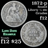 1872-p Seated Liberty Half Dime 1/2 10c Grades f, fine