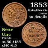 1853 Braided Hair Half Cent 1/2c Grades AU Details
