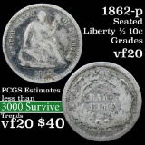 1862-p Seated Liberty Half Dime 1/2 10c Grades vf, very fine