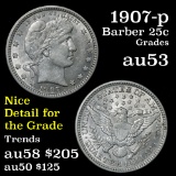 1907-p Barber Quarter 25c Grades Select AU