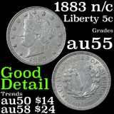 1883 n/c Liberty Nickel 5c Grades Choice AU