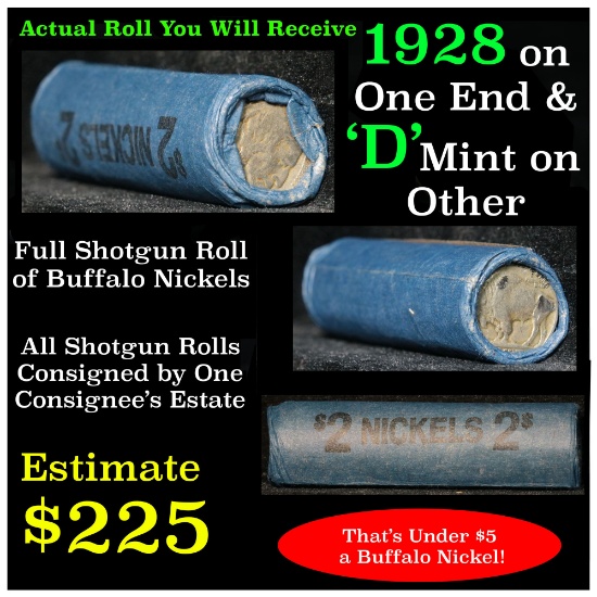 Full roll of Buffalo Nickels, 1928 on one end & a 'd' Mint reverse on other end (fc)