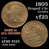 1805 Draped Bust Half Cent 1/2c Grades vf+