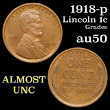 1918-p Lincoln Cent 1c Grades AU, Almost Unc