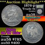 ***Auction Highlight*** 1876-p Trade Dollar $1 Graded Choice AU/BU Slider By USCG (fc)