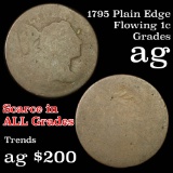 1795 Plain Edge Flowing Hair large cent 1c Grades ag, almost good (fc)