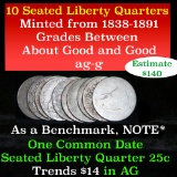 10 Seated Liberty Quarters 25c Grades ag-g