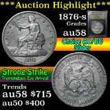 ***Auction Highlight*** 1876-s Trade Dollar $1 Graded Choice AU/BU Slider by USCG (fc)