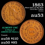 1863 Civil War Token, Dix 1c Grades Select AU