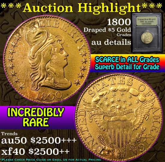 **Auction Highlight** 1800 Draped Bust Gold $5 Graded AU Details by USCG (fc)