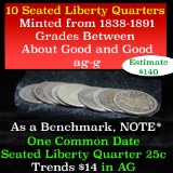 10 Seated Liberty Quarters 25c Grades ag-g