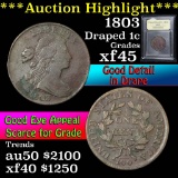 ***Auction Highlight*** 1803 Draped Bust Half Cent 1/2c Graded xf+ by USCG (fc)