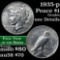 1935-p Peace Dollar $1 Grades Unc Details