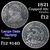 1821 Large Date Capped Bust Dime 10c Grades f, fine