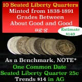 10 Seated Liberty Quarters 25c Grades ag-g