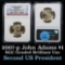 NGC 2007-p John Adams Presidential Dollar $1 Graded Brilliant Unc (BU) by NGC