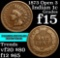 1873 Open 3 Indian Cent 1c Grades f+