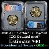 TOP POP 2011-d Hayes Presidential Dollar $1 Graded ms67 by ICG