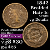 1842 Braided Hair Large Cent 1c Grades vg details