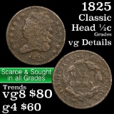 1825 Classic Head half cent 1/2c Grades vg details