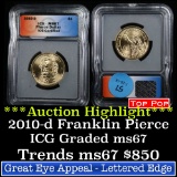***Auction Highlight*** TOP POP 2010-d Pierce Presidential Dollar $1 Graded ms67 by ICG (fc)